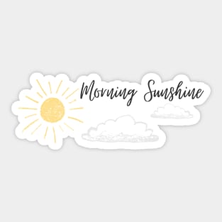 morning sunshine Sticker